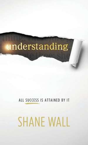 Understanding de Shane Wall