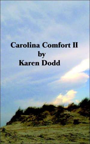 Carolina Comfort II de Karen E. Dodd