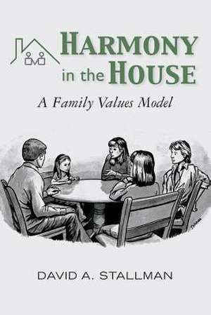 Harmony in the House de David a. Stallman