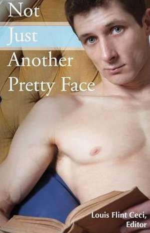 Not Just Another Pretty Face de Louis Flint Ceci