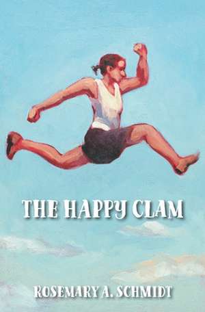 The Happy Clam de Rosemary A. Schmidt