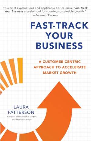 Fast-Track Your Business de Laura Patterson