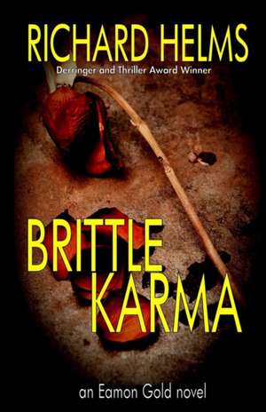 Brittle Karma de Richard Helms