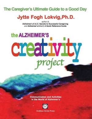 The Alzheimer's Creativity Project de Jytte Fogh Lokvig