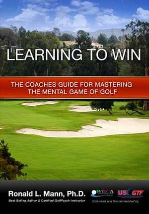 Learning to Win de Ronald L. Mann Ph. D.