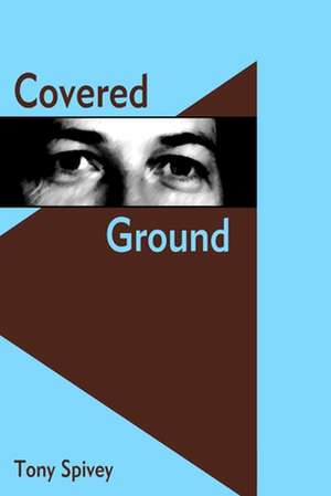 Covered Ground: Healthy Living for Women of Color de Tony Spivey