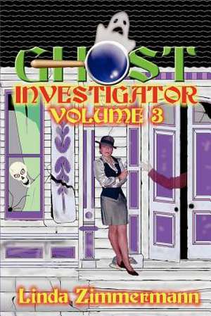 Ghost Investigator de Linda Zimmermann