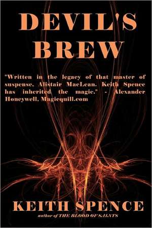 Devil's Brew: A Young Woman's Journey of Facing Mortality and Embracing Life de Keith Spence