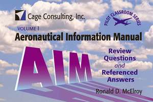 Aeronautical Information Manual: Review Questions and Referenced Answers [With Ring for Holding Cards] de Ronald D. McElroy