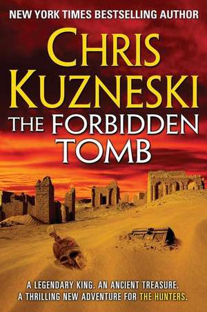 The Forbidden Tomb de Chris Kuzneski