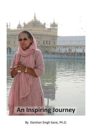 An Inspiring Journey de Darshan Singh Sarai