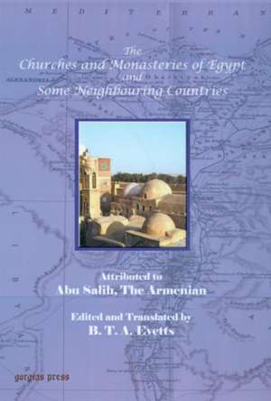 The Churches and Monasteries of Egypt and Some Neighbouring Countries de Abu Salih the Armenian