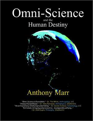 Omni-Science and the Human Destiny de Anthony Marr