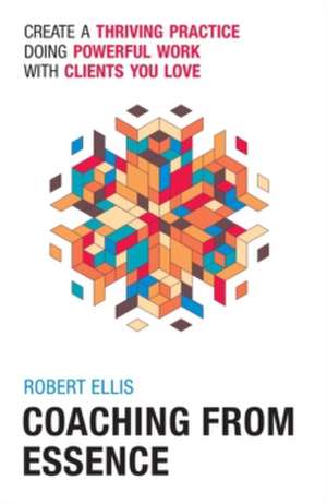 Coaching From Essence de Robert Ellis