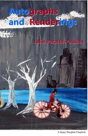 Autographs and Renderings de Julio Peralta-Paulino