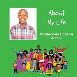 About My Life de Montavious Dodson