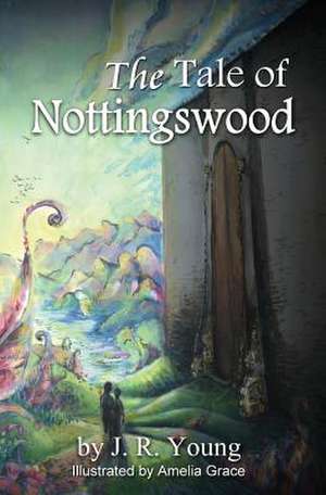 The Tale of Nottingswood de J. R. Young