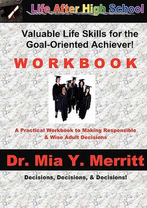 Life After High School Workbook de Mia Y. Merritt