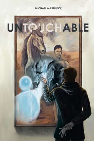 Untouchable de Michael J Martineck