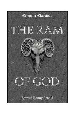 The RAM of God de Edward Ronny Arnold