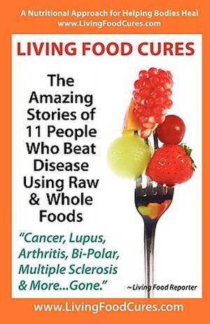 Living Food Cures de Living Food Reporter