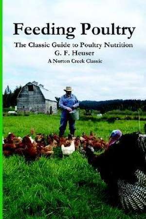 Feeding Poultry de Gustave F. Heuser