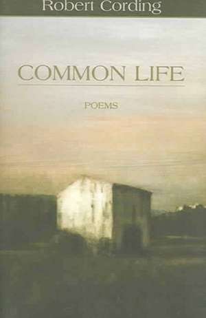 Common Life de Robert Cording