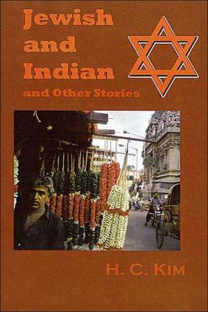 Jewish and Indian and Other Stories de H. C. Kim