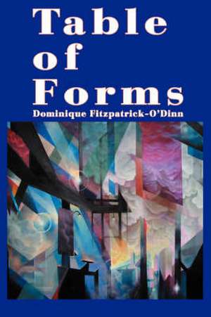 Table of Forms de Dominique Fitzpatrick-O'Dinn