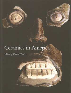 Ceramics in America de Robert Hunter