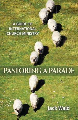 A Guide to International Church Ministry de Jack Wald