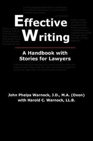 Effective Writing: A Handbook with Stories for Lawyers de John Phelps Warnock