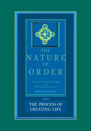 The Process of Creating Life de Christopher Alexander