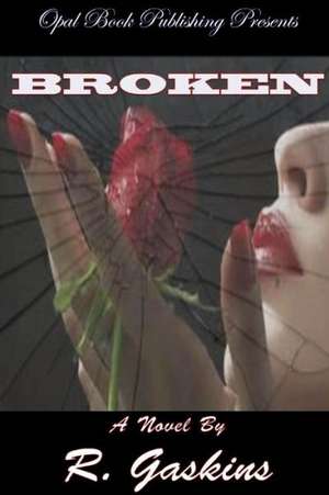 Broken de R. Gaskins