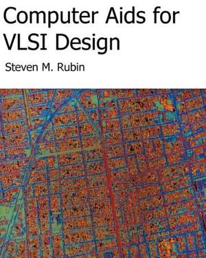 Computer AIDS for VLSI Design: The Promise of Homeopathy de Steven M. Rubin