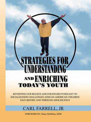 Strategies for Understanding and Enriching Today's Youth de Jr. Farrell, Carl