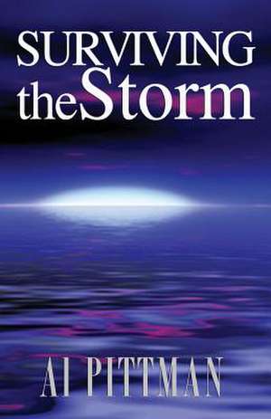 Surviving the Storm de Al Pittman