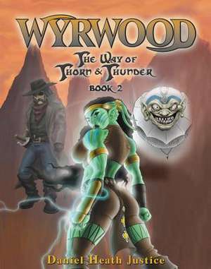 Wyrwood de Daniel Heath Justice