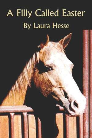 A Filly Called Easter: A Portable Planner for the Mom to Be [With Sticker(s)] de Laura Hesse