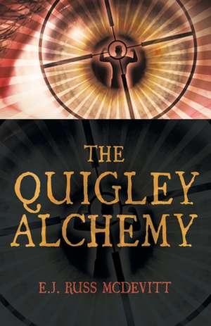 The Quigley Alchemy de E. J. "Russ" McDevitt