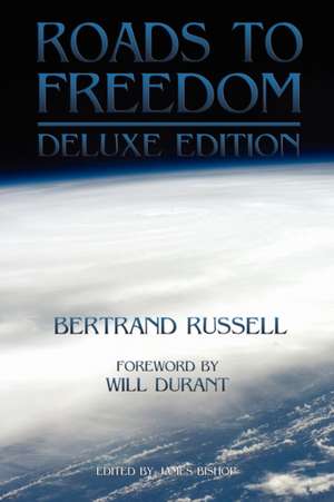 Roads to Freedom: The Deluxe Edition de Bertrand Russell