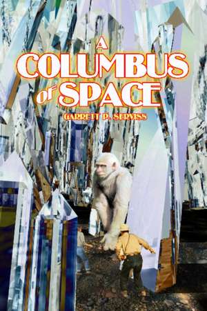 Columbus of Space de Garrett P (Putman) Serviss