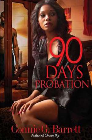 90 Days Probation de Connie G. Barrett