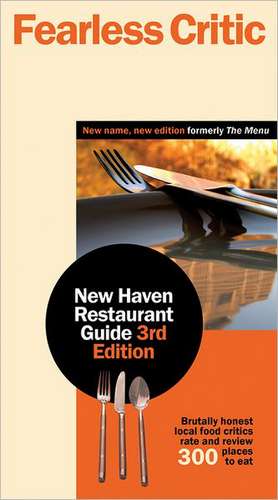 Fearless Critic New Haven Restaurant Guide de Robin Goldstein