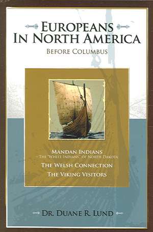 Europeans in North America Before Columbus de Duane R. Lund