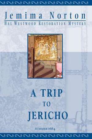 A Trip to Jericho (Large Print) de Jemima Norton