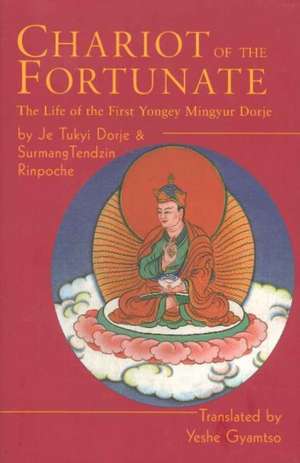 Chariot of the Fortunate de Je Tukyi Dorje