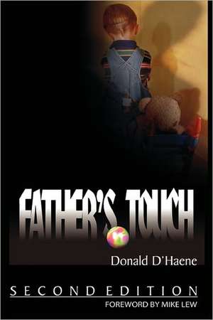 Father's Touch: Second Edition de Donald D'Haene