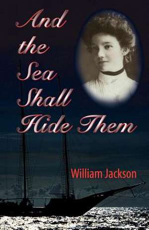 And the Sea Shall Hide Them de William Jackson