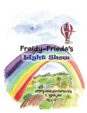 Fraidy-Frieda's Light Show